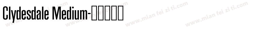 Clydesdale Medium字体转换